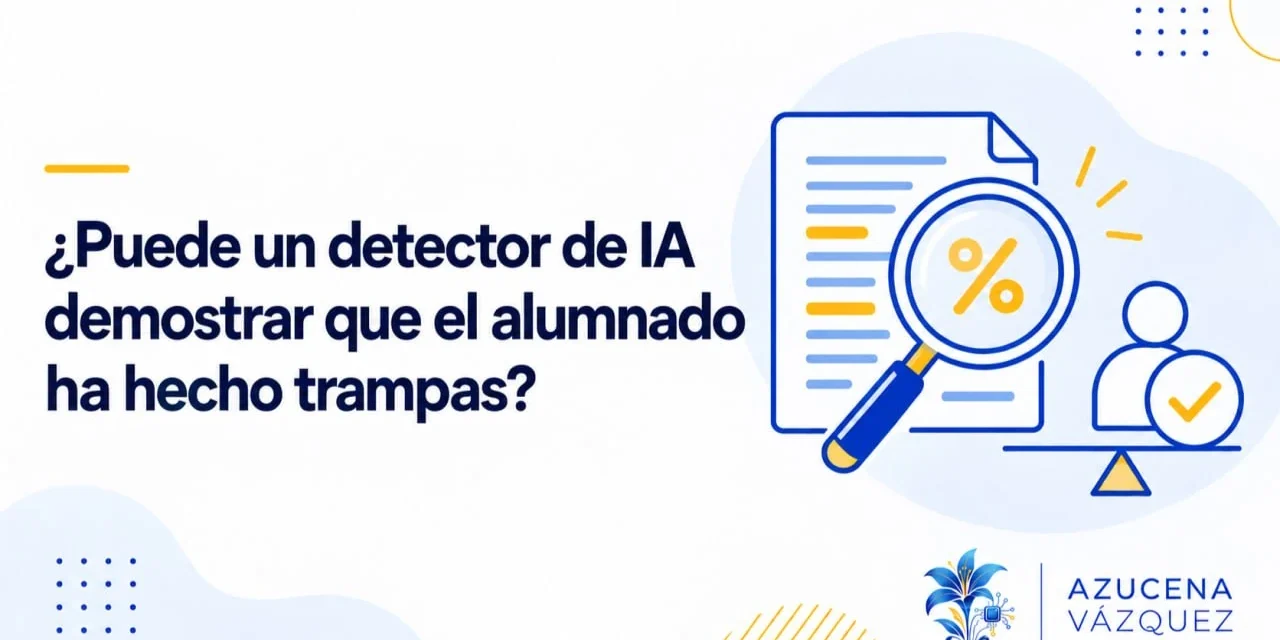 ¿Puede un detector de IA demostrar que el alumno ha hecho trampas?